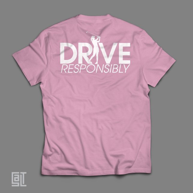 T-shirt Femme golfeuse conduit de manière responsable T-sh (Créateur téléchargé)