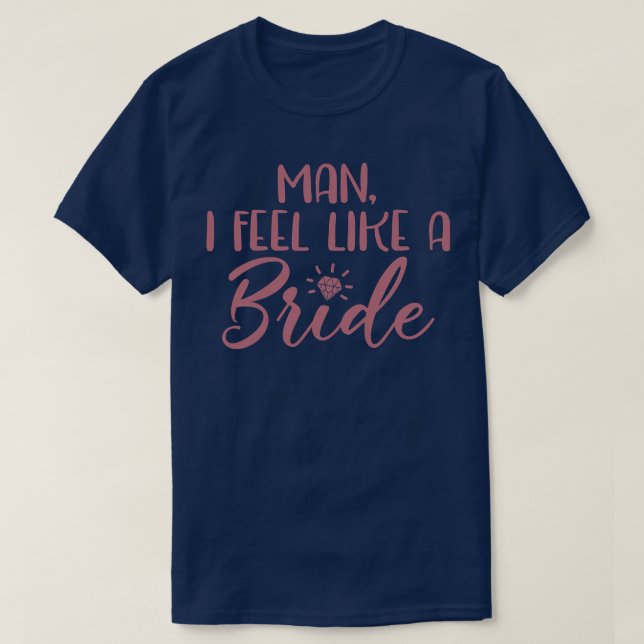 T-shirt Femme, j'ai l'impression d'être une mariée, enterr (Design devant)