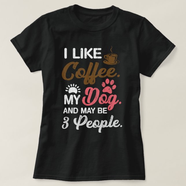 T-shirt Femme J'aime café Mon chien et peut-être 3 personn (Design devant)