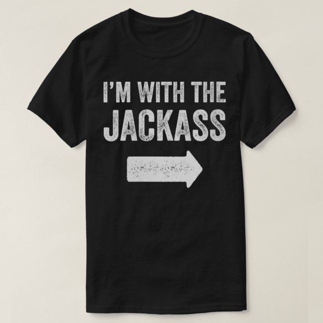 T-shirt Femme Je suis avec le Jackass Couples Outfit Funny (Design devant)