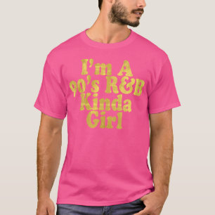 T-shirt Femme Je Suis Une 90'S Rb Kinda Girl Rnb Music