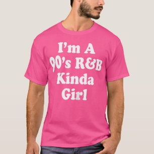 T-shirt Femme Je Suis Une 90'S Rb Kinda Girl Rnb Music