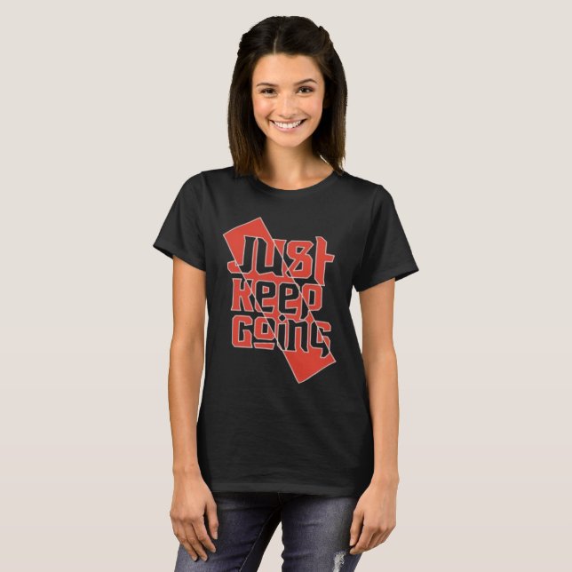T-shirt femme Juste Continuer - Motivationnel (Devant entier)
