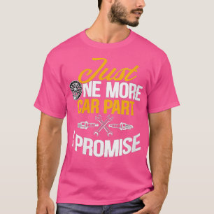 T-shirt Femme Juste Une Voiture De Plus Partie I Promet Fu