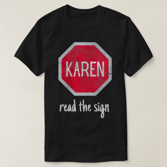 T-shirt Femme Karen Meme Rela Stop & Read the Sign Trendy (Design devant)