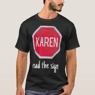 T-shirt Femme Karen Meme Rela Stop & Read the Sign Trendy