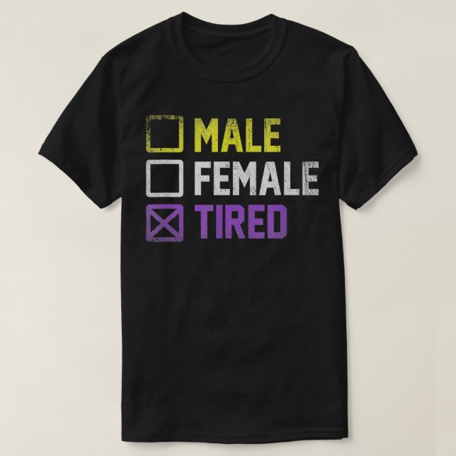 T-shirt Femme mâle Fatigué non binaire (Design devant)