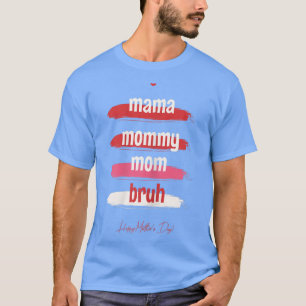 T-shirt Femme Mama Maman Maman Bruh Funny Mothers Day 2022