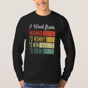 T-shirt Femme Mama Maman Maman Bruh Maman Et Moi Garçon Ma