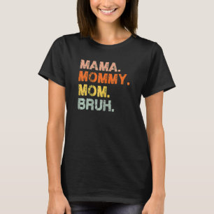 T-shirt Femme Mama Maman Maman Bruh Retro Maman Et Moi Gar