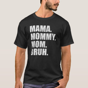 T-shirt Femme Mama Maman Maman Bruh V Cou