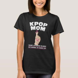 T-shirt Femme maman kpop Je n'écoute pas maman kpop kpop
