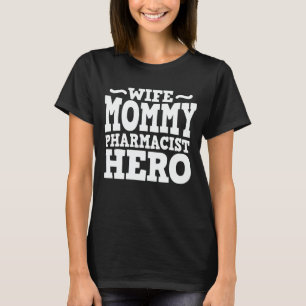 T-shirt Femme Maman Pharmacienne Héros Maman Fête des M