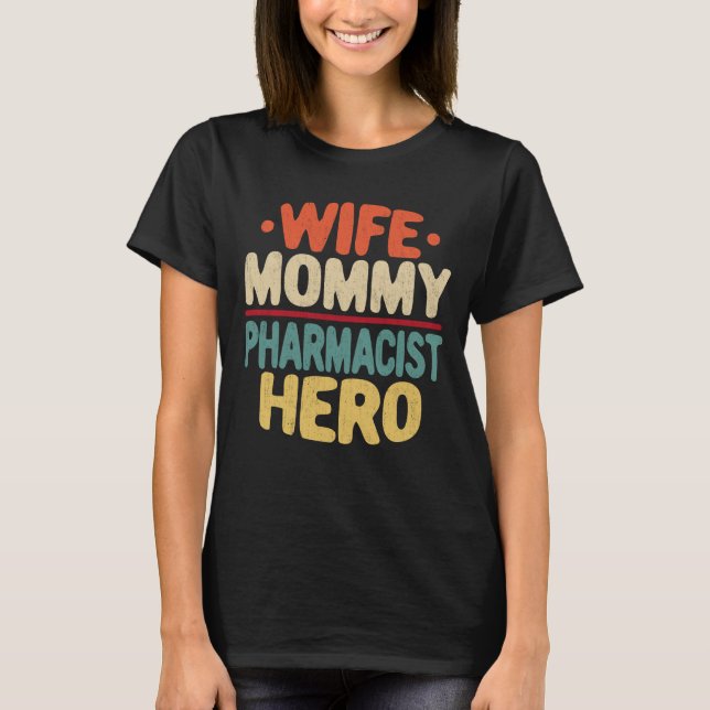 T-shirt Femme Maman Pharmacienne Héros Maman Fête des Mère (Devant)
