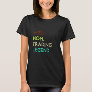 T-shirt Femme Maman Trading Legend Funny Trader Cadeau Sto