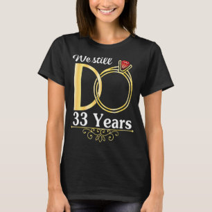T-shirt Femme Maris Ensemble Nous Faisons Encore 33 Ans Ma