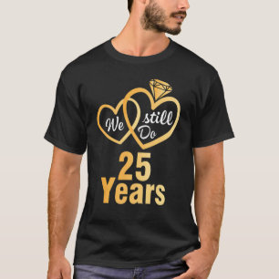 T-shirt Femme Maris Nous Faisons Encore 25 Ans Mariage Mar