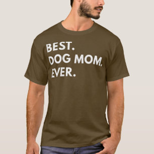 T-shirt Femme Meilleur Chien Maman Jamais Drôle Tet s