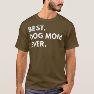 T-shirt Femme Meilleur Chien Maman Jamais Drôle Tet s