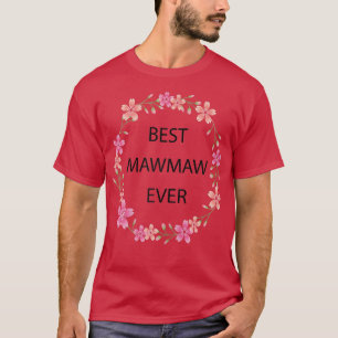 T-shirt Femme Meilleur Mawmaw Jamais Floral Décoration Gra