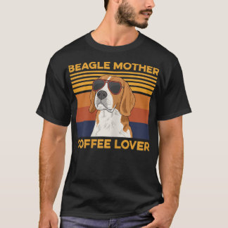 T-shirt Femme mère Beagle, amoureuse du café Citation pour