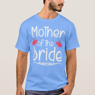 T-shirt Femme Mère De La Mariage Mariée Juste Mar