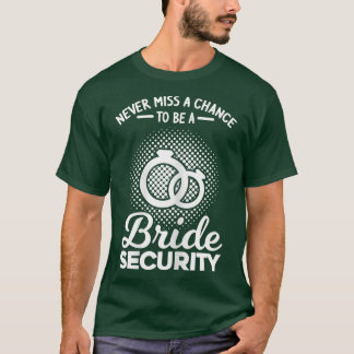 T-shirt Femme Ne manquez jamais une chance mariée bridesma
