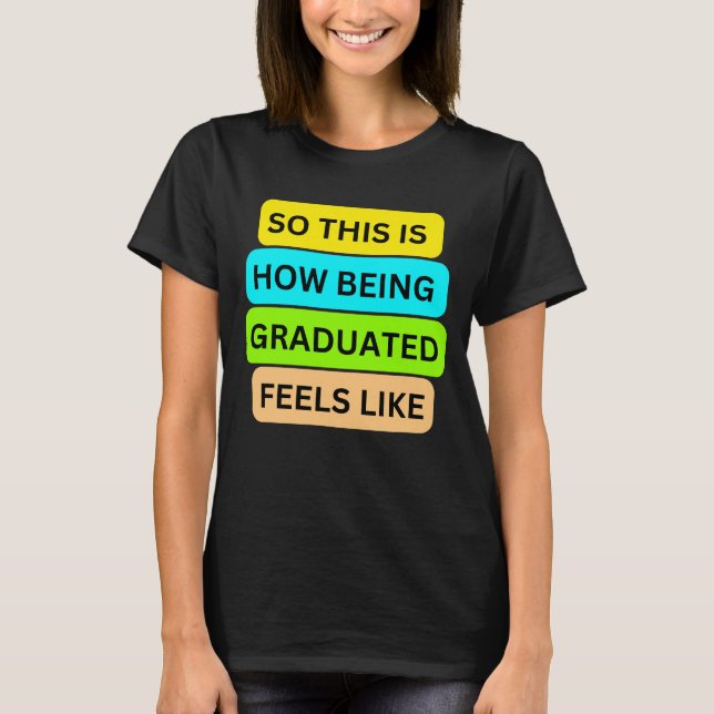 T-shirt femme noir SO_This_IS_HOW_BEING_GRADUATE (Devant)