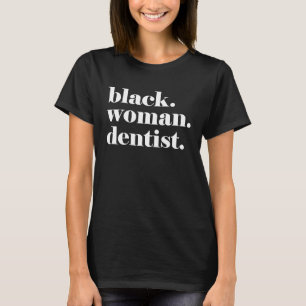 T-shirt Femme noire Dentiste Black Dentiste Dentiste Noir 