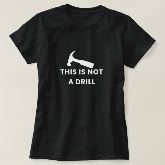 T-shirt femme pas une perceuse (Design devant)