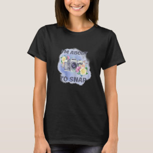 T-shirt Femme photographe Je suis sur le point de collecti