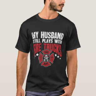 T-shirt Femme Pompier Mon Mari Joue Toujours Avec Le Feu
