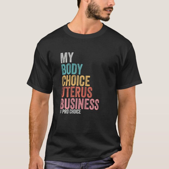 T-shirt Femme Pro Choice Mon choix de corps Uterus Busines (Devant)