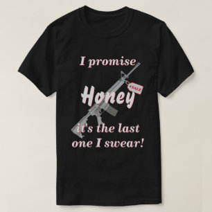 T-shirt Femme Promise C'Est Le Dernier Arme Que J'Ai Jamai