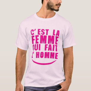 T-shirt femme qui fait homme citation expression