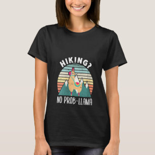 T-shirt Femme Randonnée Pas De Prob Llama Llama Alpaca