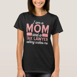 T-shirt Femme Rien Ne Me Fait Peur Maman Avocat Fiscal Avo