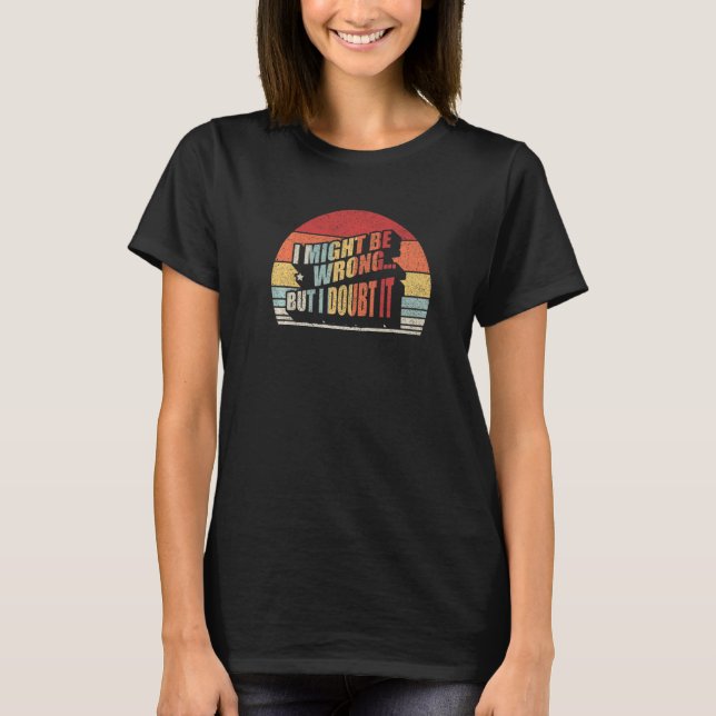 T-shirt Femme Sarcastique Cadeau Retro Je Pourrais Être Ma (Devant)
