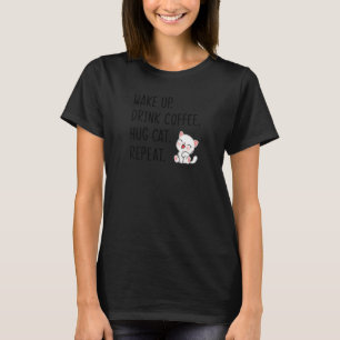 T-shirt Femme Se Réveiller Boire Café Hug Cat Répéter Cat