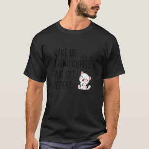 T-shirt Femme Se Réveiller Boire Café Hug Cat Répéter Cat