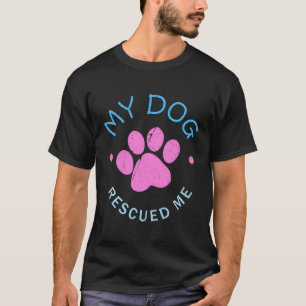 T-shirt Femme Secourir Don de chien Mon chien m'a Secouru