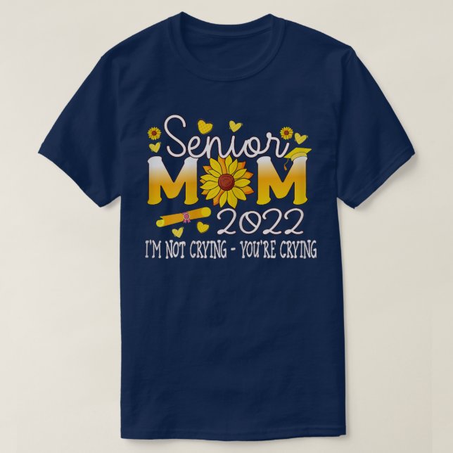 T-shirt Femme Senior maman 2022 Je ne pleure pas Sunflower (Design devant)