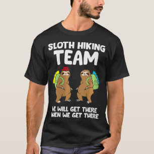T-shirt Femme Sloth Randonnée Team Nous Y Arriverons Quand