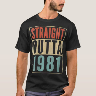 T-shirt Femme Straight Outta 1981 Drôle 43ème anniversaire