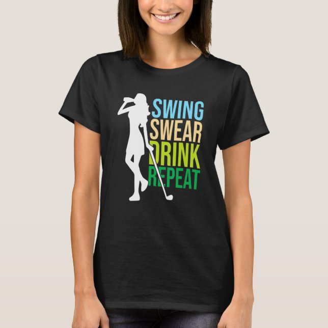 T-shirt Femme Swing Sweer Boire Aimer Répéter Aimer Golf (Devant)
