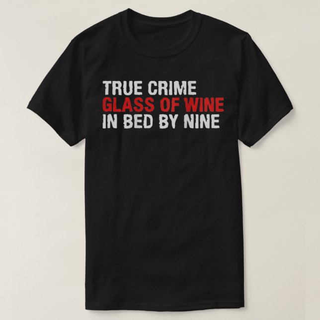 T-shirt Femme Véritable Criminalité Verre De Vin Dans Lit  (Design devant)