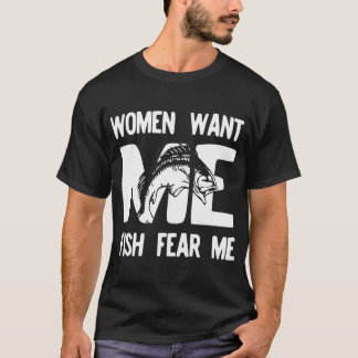 T-shirt Femme veut que je pêche, me fait peur, cadeau drôl