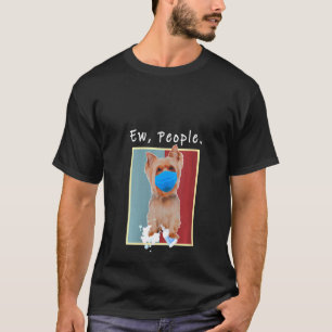 T-shirt Femme Yorkie Ew Personnes Chien Portant Un Masque