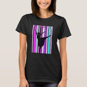 T-shirt Femmes 47ème Danse Anniversaire Pour Femmes Classe