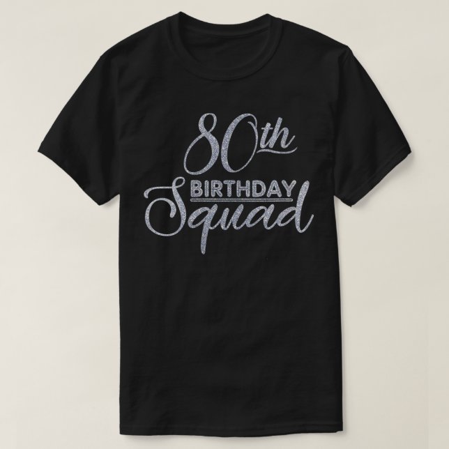 T-shirt Femmes 80e anniversaire Squad Party Anniversaire A (Design devant)
